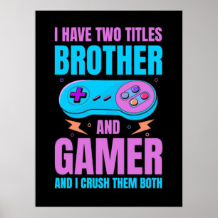 Affiche Gamer Gift   Frère Et Gamer Je Les Écrabouille Tou