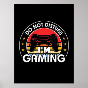Affiche Gamer Gift Je Joue Ne Disturbe Pas