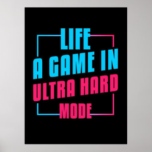 Affiche Gamer Gift Vie Un Jeu En Mode Ultra Dur