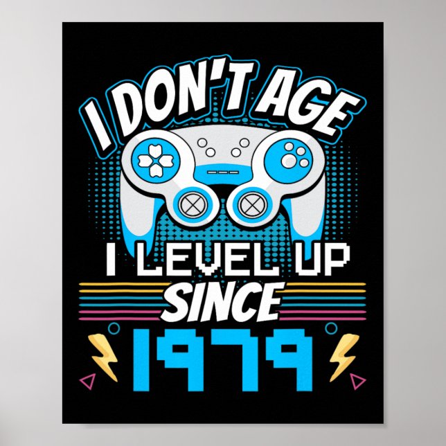 Affiche Gamer I Don't Age I Level Up depuis 1979 Jeu Bir (Devant)