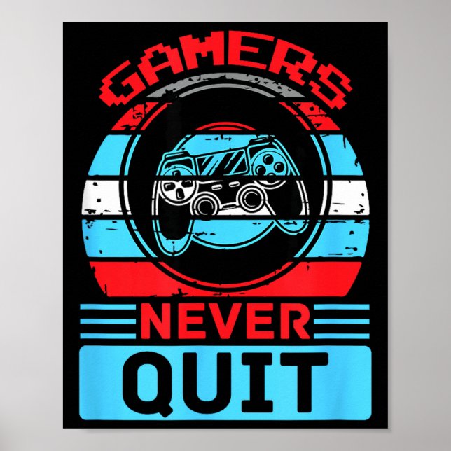 Affiche Gamers Never Quit Funny Gaming Quotes Gift For Rpg (Devant)