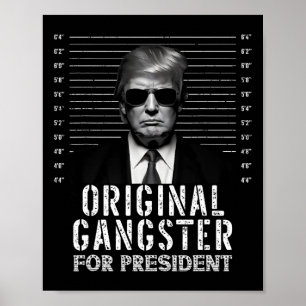 Affiche Gangster Pour Le Président Donald Trump Mushot