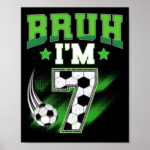 Affiche Garçon 7e anniversaire football Bruh j'ai 7 ans sp