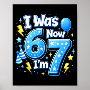 Affiche garçon d'anniversaire 6 7 7 ans avait 6 7 67 mème