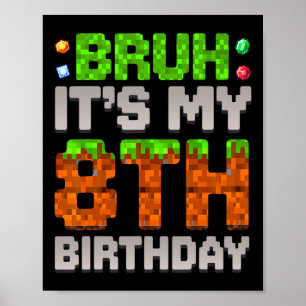Affiche Garçon d'anniversaire drôle Bruh C'est mon 8e anni