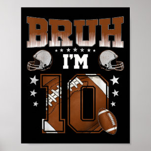 Affiche Garçon de 10 ans Footballeur Bruh J'ai 10 Ans
