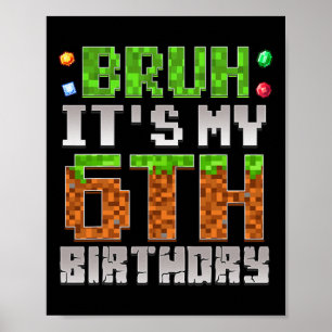Affiche Garçons Enfants Bruh C'est Mon 6ème Anniversaire G