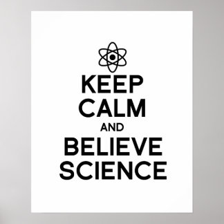 AFFICHE GARDER CALME ET CROIRE LA SCIENCE
