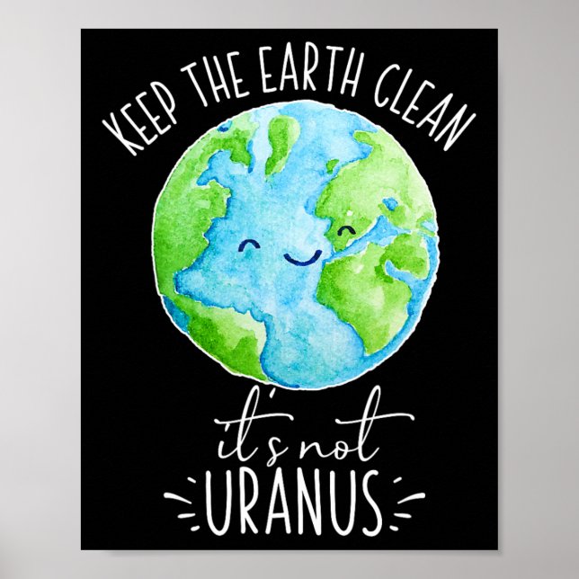 Affiche Garder la Terre propre Ce n'est pas Uranus drôle (Devant)