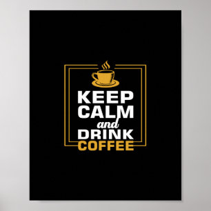 Affiche garder le calme et boire du café