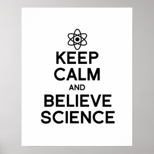AFFICHE GARDER LE CALME ET CROIRE LA SCIENCE