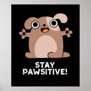 Affiche Garder Pawsitive Positive Chien Pun Dark BG