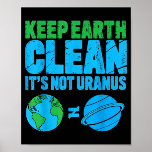 Affiche Gardez la terre propre ce n'est pas uranus drôle j