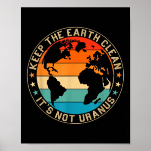 Affiche Gardez La Terre Propre De Son Pas Uranus Environme
