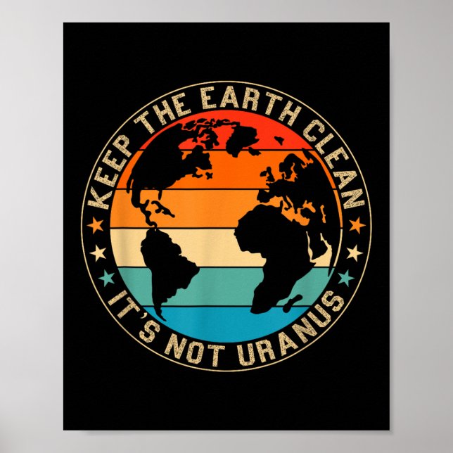 Affiche Gardez La Terre Propre De Son Pas Uranus Environme (Devant)