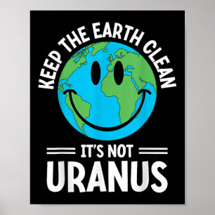 Affiche Gardez La Terre Propre De Son Pas Uranus Environme