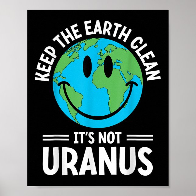 Affiche Gardez La Terre Propre De Son Pas Uranus Environme (Devant)