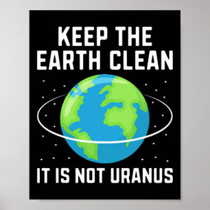 Affiche Gardez La Terre Propre Il N'Est Pas Uranus Environ