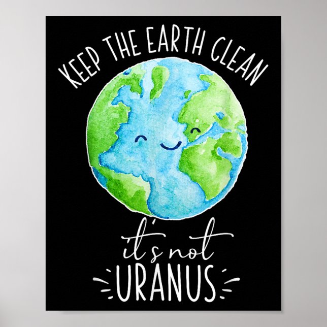 Affiche Gardez La Terre Propre Son Pas Uranus Drôle (Devant)