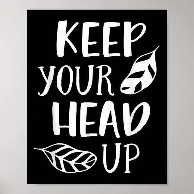 Affiche Gardez la tête haute Posit motivationnel (Devant)