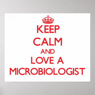 Affiche Gardez le calme et aimez un microbiologiste