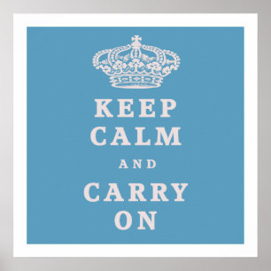 Affiche Gardez le calme et continuez !