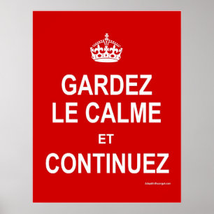 AFFICHE GARDEZ LE CALME ET CONTINUEZ