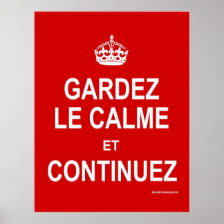AFFICHE GARDEZ LE CALME ET CONTINUEZ