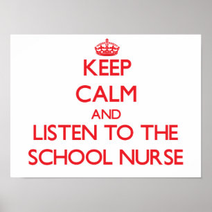 Affiche Gardez le calme et écoutez l'infirmière d'école