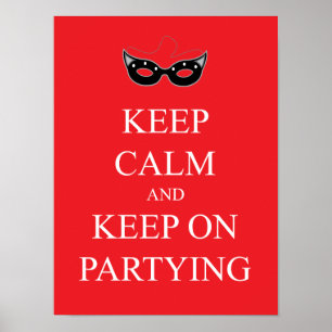 Affiche Gardez le calme et gardez sur l'affiche Partying