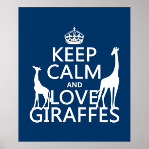 Affiche Gardez le calme et l'amour Giraffes - toutes les c