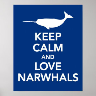 Affiche Gardez le calme et l'amour Narwhals imprimé ou aff