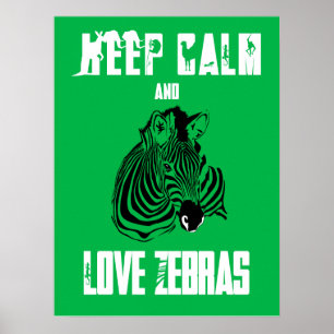 Affiche Gardez le calme et l'amour Zebras Fun Animal Poste