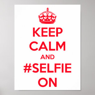 Affiche Gardez le calme et le #selfie dessus