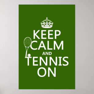 Affiche Gardez le calme et le tennis sur (n'importe quelle