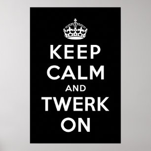 Affiche Gardez le calme et le Twerk dessus