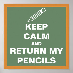 Affiche Gardez le calme et retournez mes crayons