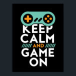 Affiche Gardez le calme Jeu sur l'affiche pour le Geek de<br><div class="desc">Poster cool et génial pour ceux qui aiment jouer aux jeux vidéo. Geek et joueur qui aime jouer. Restez calme et jouez. La couleur Arrière - plan peut être customisée à la couleur désirée.</div>