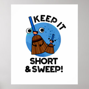 Affiche Gardez-Le Court Et Doux Cute Broom Pun