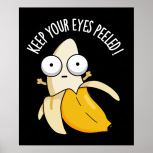 Affiche Gardez Les Yeux Peints Funny Banana Pun Dark BG