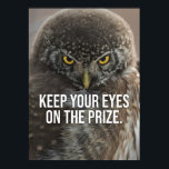 Affiche Gardez Les Yeux Sur Le Prix - Motivation Animale<br><div class="desc">Soyez motivé ou motivez les autres. Affiche idéale pour votre salle de sport,  votre chambre ou tout espace d'entraînement.</div>