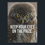 Affiche Gardez Les Yeux Sur Le Prix - Motivation Animale<br><div class="desc">Soyez motivé ou motivez les autres. Affiche idéale pour votre salle de sport,  votre chambre ou tout espace d'entraînement.</div>