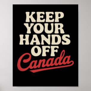 Affiche Gardez Vos Mains Hors Du Canada Fier Vêtement Anti