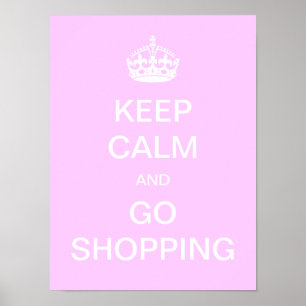 Affiche Gardez votre calme et allez faire du shopping