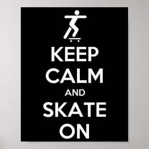 Affiche Gardez votre calme et continuez à rouler en skateb