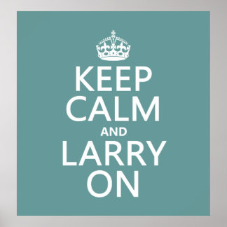 Affiche Gardez votre calme et faites comme Larry (n'import