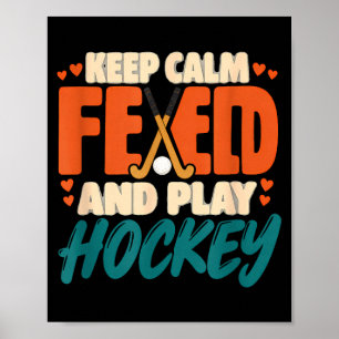 Affiche Gardez votre calme et jouez au hockey sur gazon ho