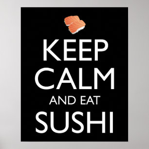Affiche Gardez Votre Calme Et Mangez Du Sushi