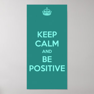 AFFICHE GARDEZ VOTRE CALME ET RESTEZ POSITIF