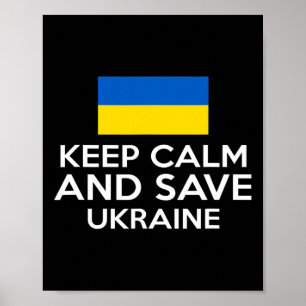 Affiche Gardez votre calme et sauvez l'Ukraine Soutenez la